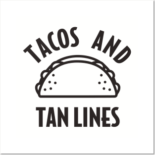 Tacos and Tan Lines Posters and Art